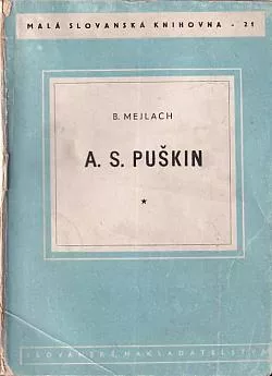 A. S. Puškin: Život a dílo