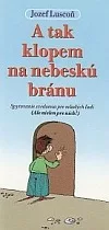 A tak klopem na nebeskú bránu