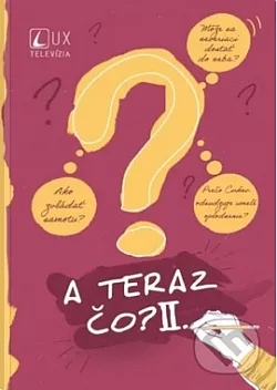 A teraz čo? II.
