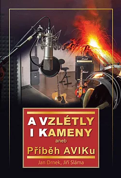 A Vzlétly I Kameny aneb Příběh AVIKu