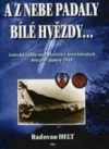 A z nebe padaly bílé hvězdy...