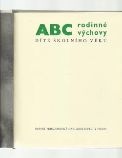 ABC rodinné výchovy - dítě školního věku