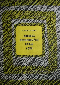 Abeceda povrchových úprav kovů