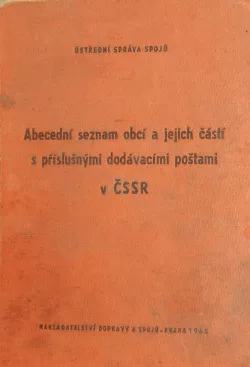 Abecední seznam obcí a jejich částí s příslušnými dodávacími poštami v ČSSR