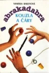 Abrakadabra - Kouzla a čáry