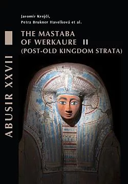 Abusir XXVII. The mastaba of Werkaure. Volume II: Tombs AC 26 and AC 32, post-Old Kingdom strata