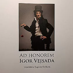 Ad honorem Igor Vejsada