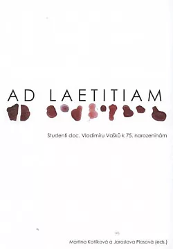 Ad laetitiam: Studenti doc. Vladimíru Vašků k 75. narozeninám