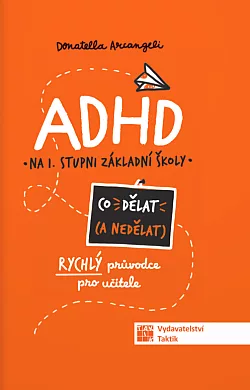 ADHD Co dělat (a co nedělat)