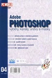 Adobe Photoshop - výběry, kanály, vrstvy a masky