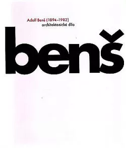 Adolf Benš (1894 -1982): architektonické dílo