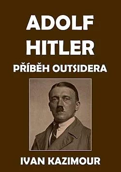 Adolf Hitler: Příběh outsidera