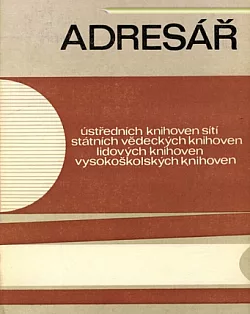 Adresář ústředních knihoven, sítí státních vědeckých knihoven, lidových knihoven, vysokoškolských knihoven