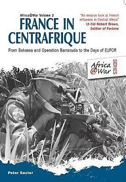 France in Centrafrique: From Bokassa and Operation Barracude to the Days of EUFOR