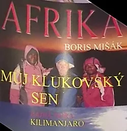 Afrika: Můj klukovský sen