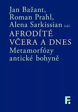 Afrodíté včera a dnes: Metamorfózy antické bohyně