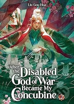 After the Disabled God of War Became My Concubine (Novel) Vol. 2