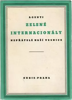 Agenti Zelené internacionály - nepřátelé naší vesnice