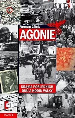 Agonie: drama posledních dnů a hodin války