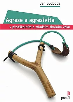 Agrese a agresivita v předškolním a mladším školním věku