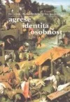 Agrese, identita, osobnost