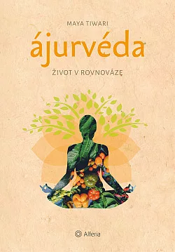 Ájurvéda: Život v rovnováze