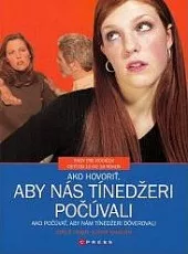 Ako hovoriť, aby nás tínedžeri počúvali