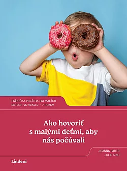 Ako hovoriť s malými deťmi, aby nás počúvali