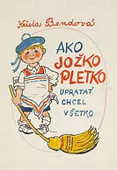 Ako Jožko Pletko upratať chcel všetko