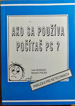 Ako sa používa počítač PC? - príručka pre netechnikov