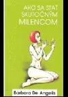 Ako sa stať skutočným milencom