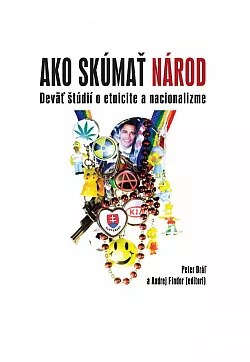 Ako skúmať národ: Ďeväť štúdií o etnicite a nacionalizme