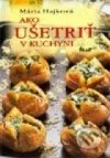 Ako ušetriť v kuchyni