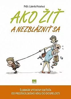 Ako žiť a nezblázniť sa