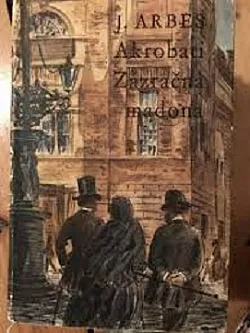 Akrobati / Zázračná madona