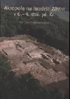 Akropole na hradišti Závist v 6.-4. stol. př. Kr.