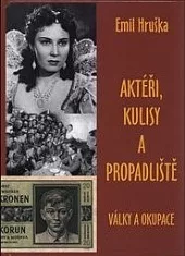 Aktéři, kulisy a propadliště války a okupace