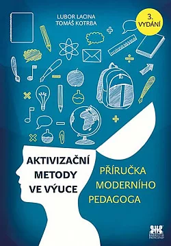 Aktivizační metody ve výuce - Příručka moderního pedagoga