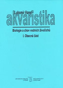 Akvaristika I: Biologie a chov vodních živočichů