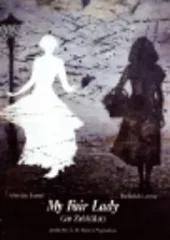 Alan Jay Lerner - Frederick Loewe: My Fair Lady (ze Zelňáku)