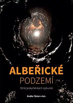 Albeřické podzemí: 50 let jeskyňářských výzkumů