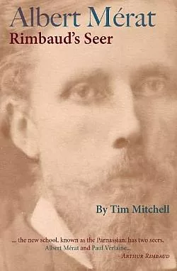 Albert Mérat: Rimbaud's Seer