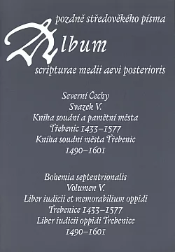 Album pozdně středověkého písma - svazek V.