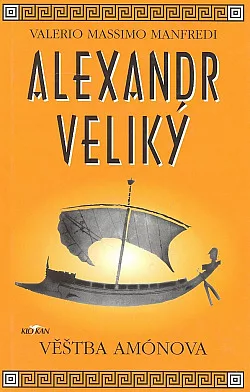 Alexandr Veliký - věštba Amónova
