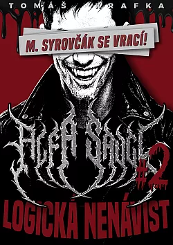 Alfa Savci: Logická nenávist