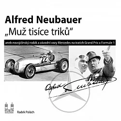 Alfred Neubauer "Muž tisíce triků"