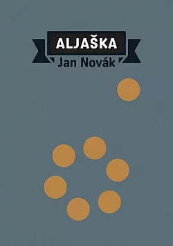Aljaška (aneb Příběh příběhu)