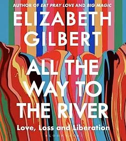All the way to the river