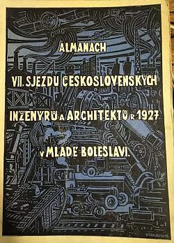 Almanach VII. sjezdu československých inženýrů a architektů roku 1927v Mladé Boleslavi