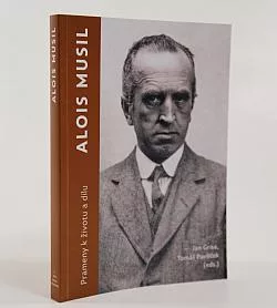 Alois Musil: Prameny k životu a dílu